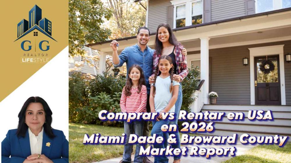 Comprar vs Rentar en USA en 2026 – Reporte del mercado inmobiliario de Miami-Dade y Broward por Germania García Realtor